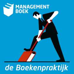 Vraagtekens zetten bij organisatiestrategie - met hoogleraar Management Studies Ard Pieter de Man