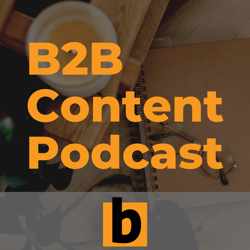 B2B Content Podcast