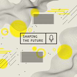 Shaping the Future