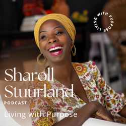 Sharoll Stuurland - Living With Purpose