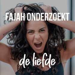 Fajah Onderzoekt: De Liefde