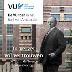 In verzet en vol vertrouwen - De VU in de Tweede Wereldoorlog