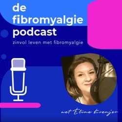 De fibromyalgie podcast - S01 - #04 Do's en don'ts: voeding bij fibromyalgie