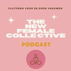 The New Female Collective Podcast