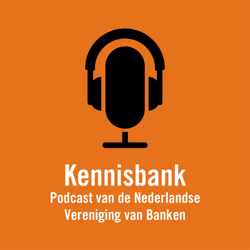 Kennisbank - Podcast van de Nederlandse Vereniging van Banken