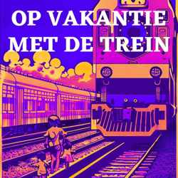 Op Vakantie met de Trein