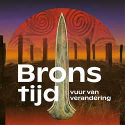 Vanaf 11 oktober: Bronstijd. Vuur van verandering