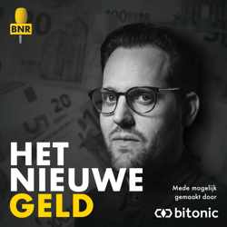 Het Nieuwe Geld | BNR