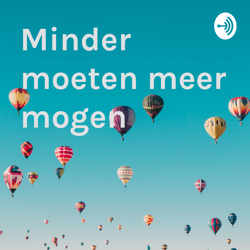 Minder moeten, Meer mogen! 