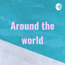 Around the world