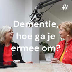 Dementie, hoe ga je ermee om?