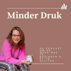 Minder Druk - de podcast