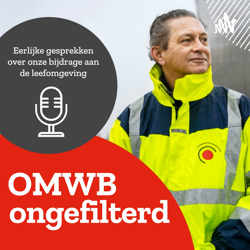 OMWB Ongefilterd - Eerlijke gesprekken over onze bijdrage aan de leefomgeving