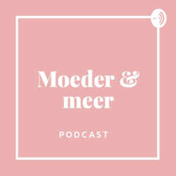 Moeder & meer 