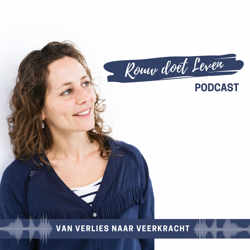 Rouw doet Leven - van Verlies naar Veerkracht