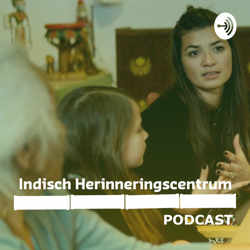 Indisch Herinneringscentrum Podcast