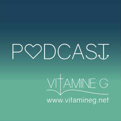 Vitamine G Podcast