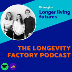 The Longevity Factory Podcast