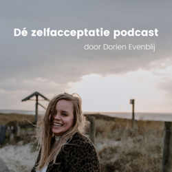 Dé zelfacceptatie podcast