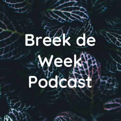 Breek de Week Podcast