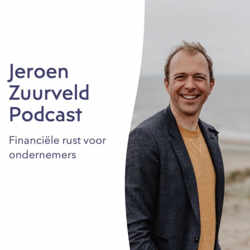 Jeroen Zuurveld | Financiële rust voor ondernemers podcast