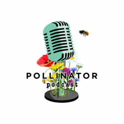 Pollinator Podcast