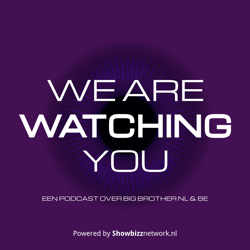 We Are Watching You - Een podcast over Big Brother NL & BE