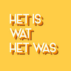 Het Is Wat Het Was