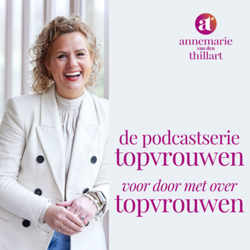 De podcastserie voor, door & over TOPVROUWEN 