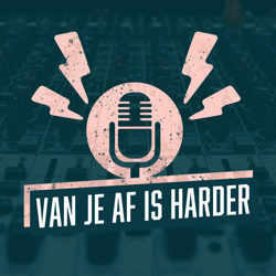 Van Je Af Is Harder