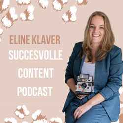 #2 3 manieren om waarde toe te voegen aan je content - Eline Klaver | De Succesvolle Content Podcast