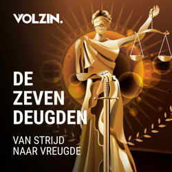 De zeven deugden: Van strijd naar vreugde