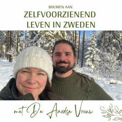 Bouwen aan een meer Zelfvoorzienend leven in Zweden met de Aardse Vrouw