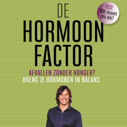 Afvallen met de juiste voeding (hormoonfactor podcast 9 van 10)