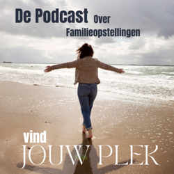 Esra Brouwer - De podcast over familieopstellingen 