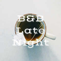 B&B Late Night