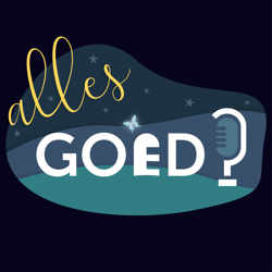 Alles goed? de podcast