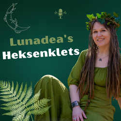 Lunadea's heksenklets: dé podcast over hekserij en magisch leven.