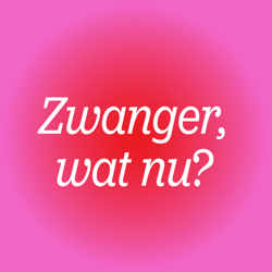 Zwanger, wat nu?