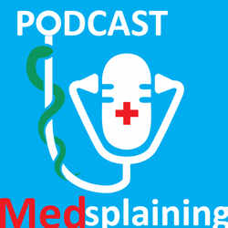 Medsplaining