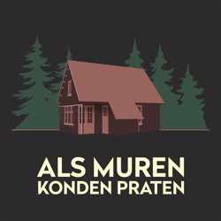 Als muren konden praten