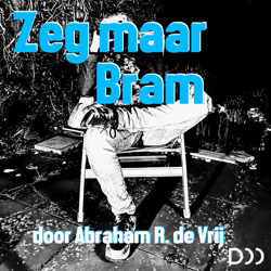 Zeg maar Bram