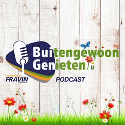 Buitengewoon Genieten Podcast - Powered by Fravin!