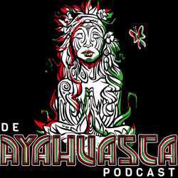 Podcast#9 Jurgen Lantveld deel 2 -  Ik bereid mij al weken voor mijn Ayahuasca reis.