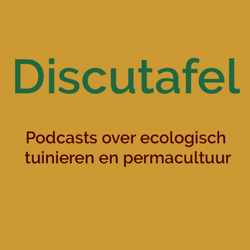 Discutafel podcast on eco-friendly gardening & permaculture