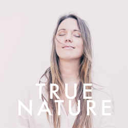 TRUE NATURE PODCAST