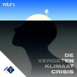 De Vergeten Klimaatcrisis