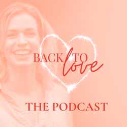 Back To Love - The Podcast