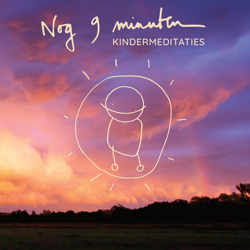 Nog 9 Minuten - Kindermeditaties