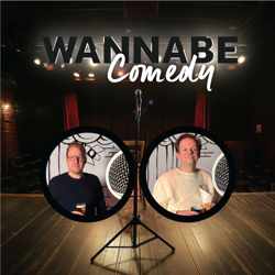 Wannabe Comedy Podcast